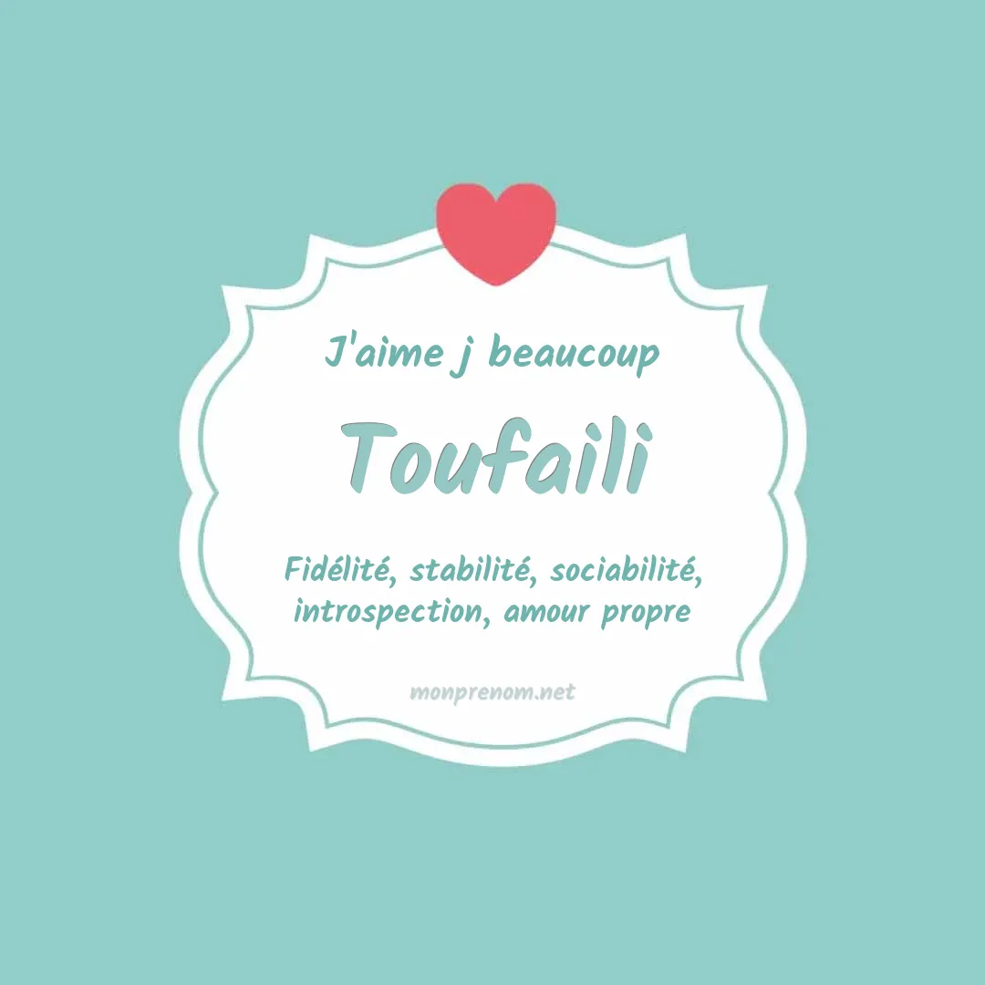 J'aime beaucoup Toufaili