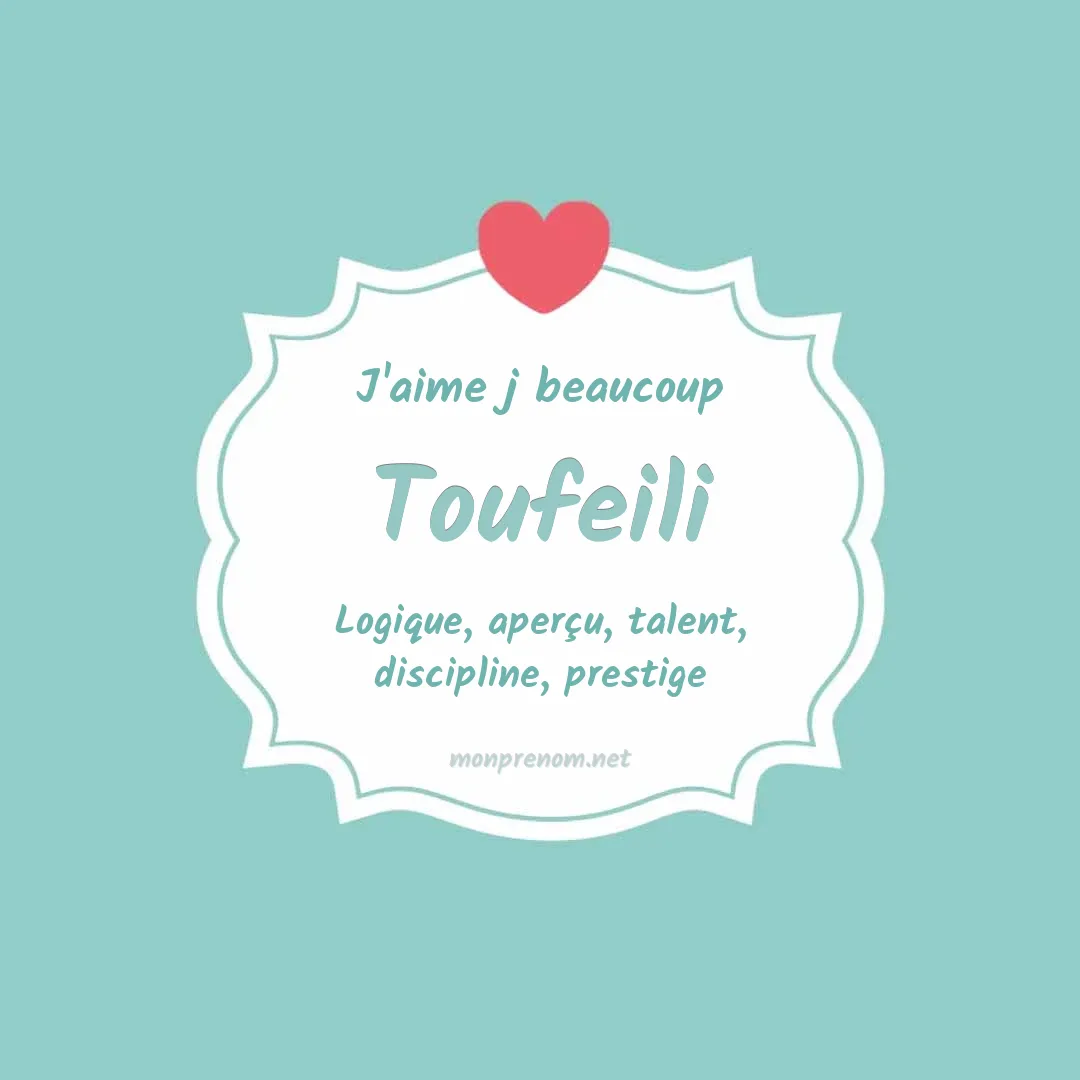 J'aime beaucoup Toufeili