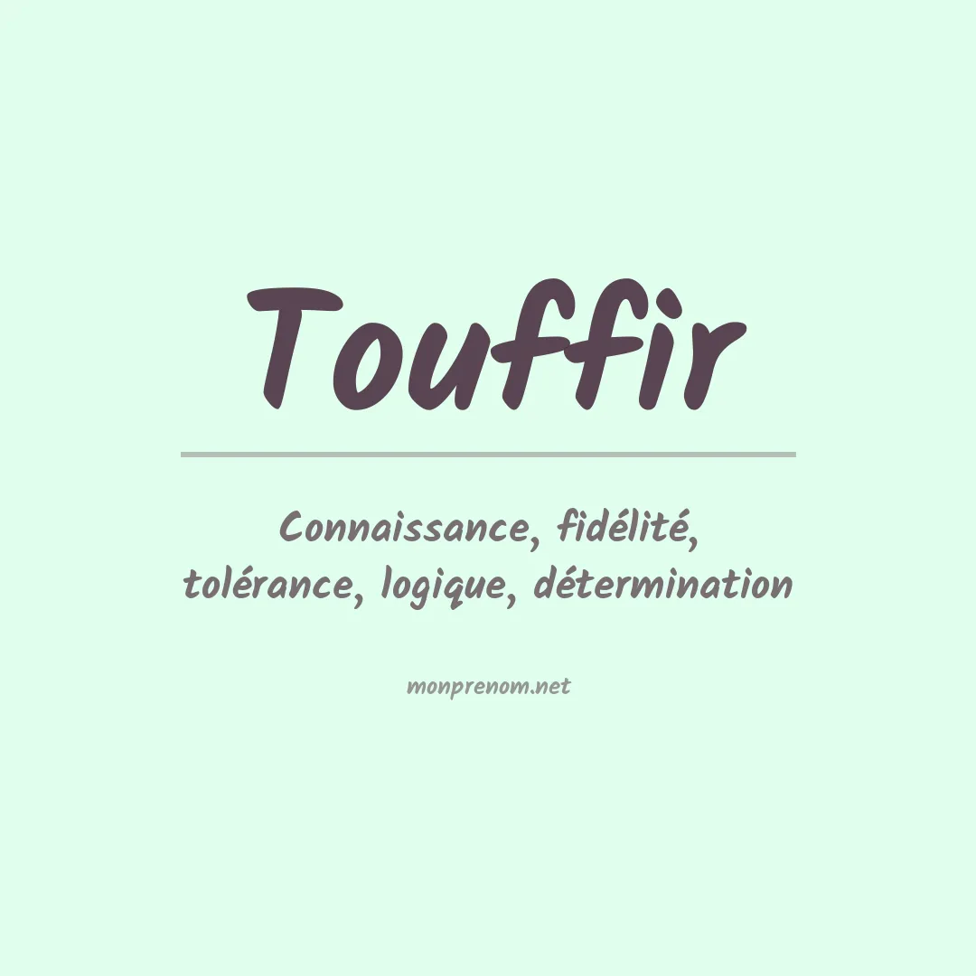 Signification du prénom Touffir