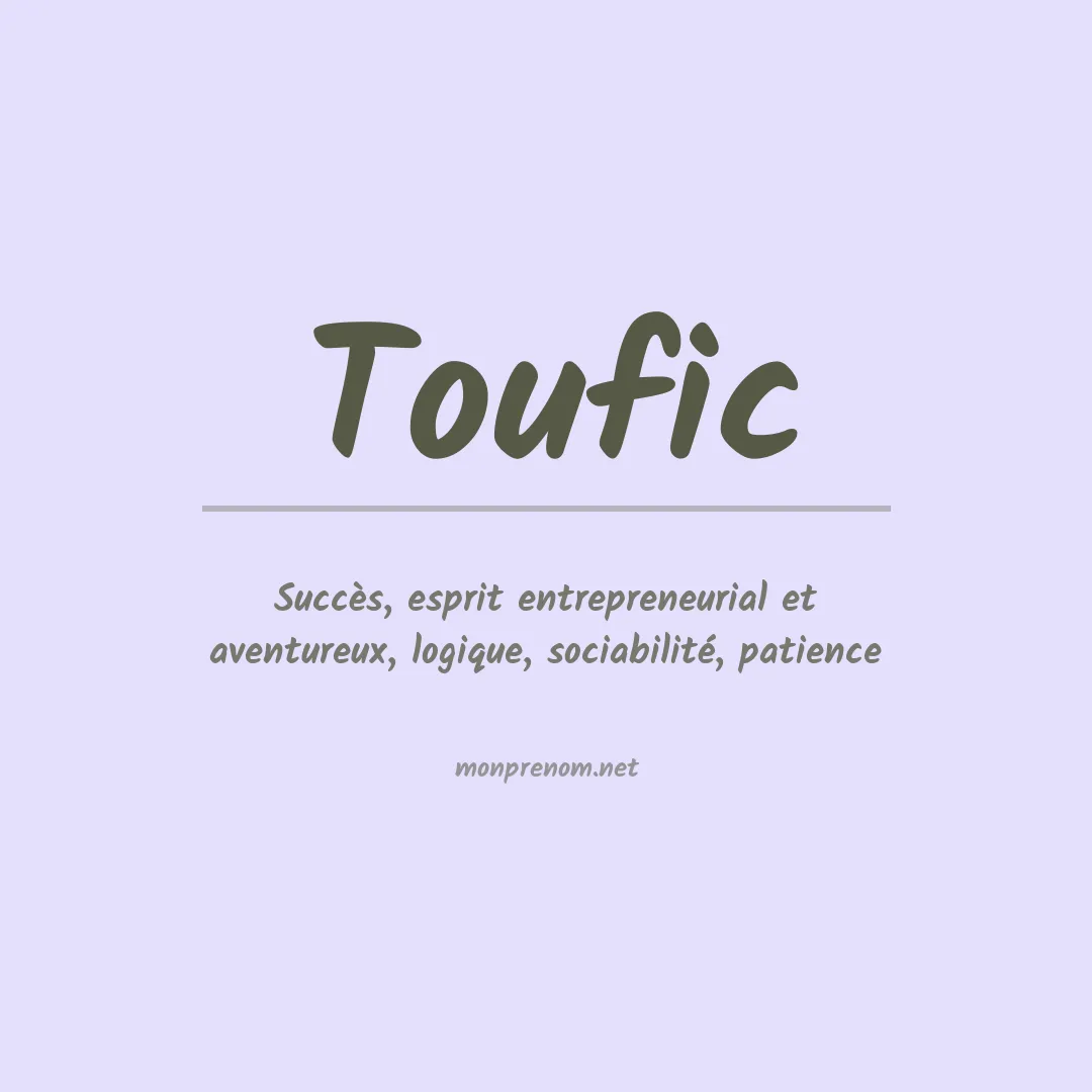 Signification du prénom Toufic