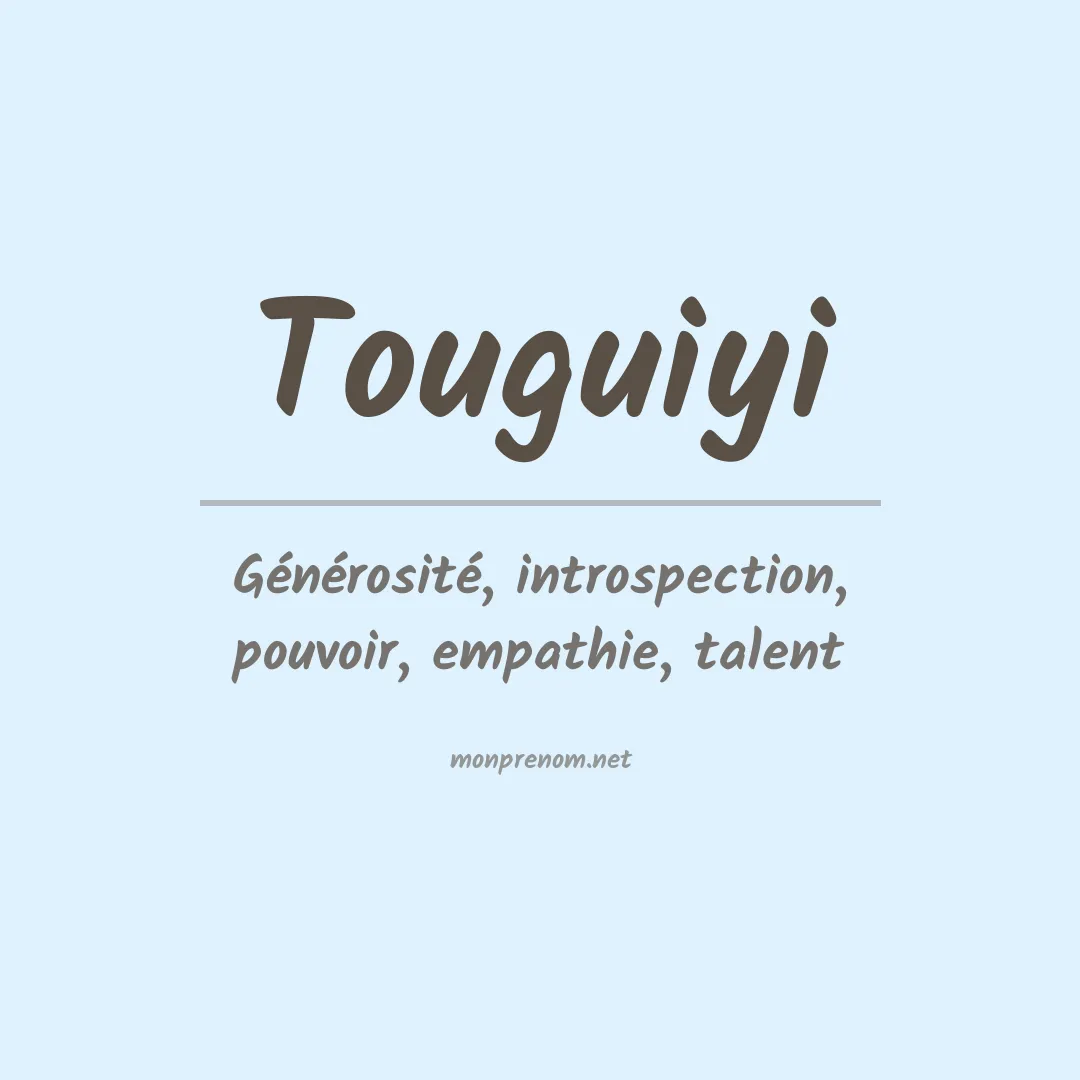 Signification du prénom Touguiyi