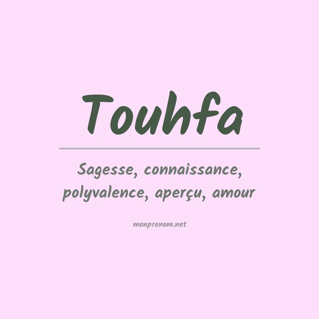 Signification du prénom Touhfa