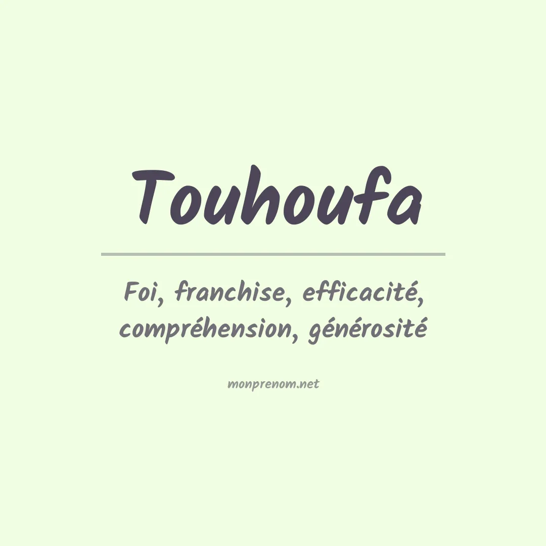Signification du prénom Touhoufa