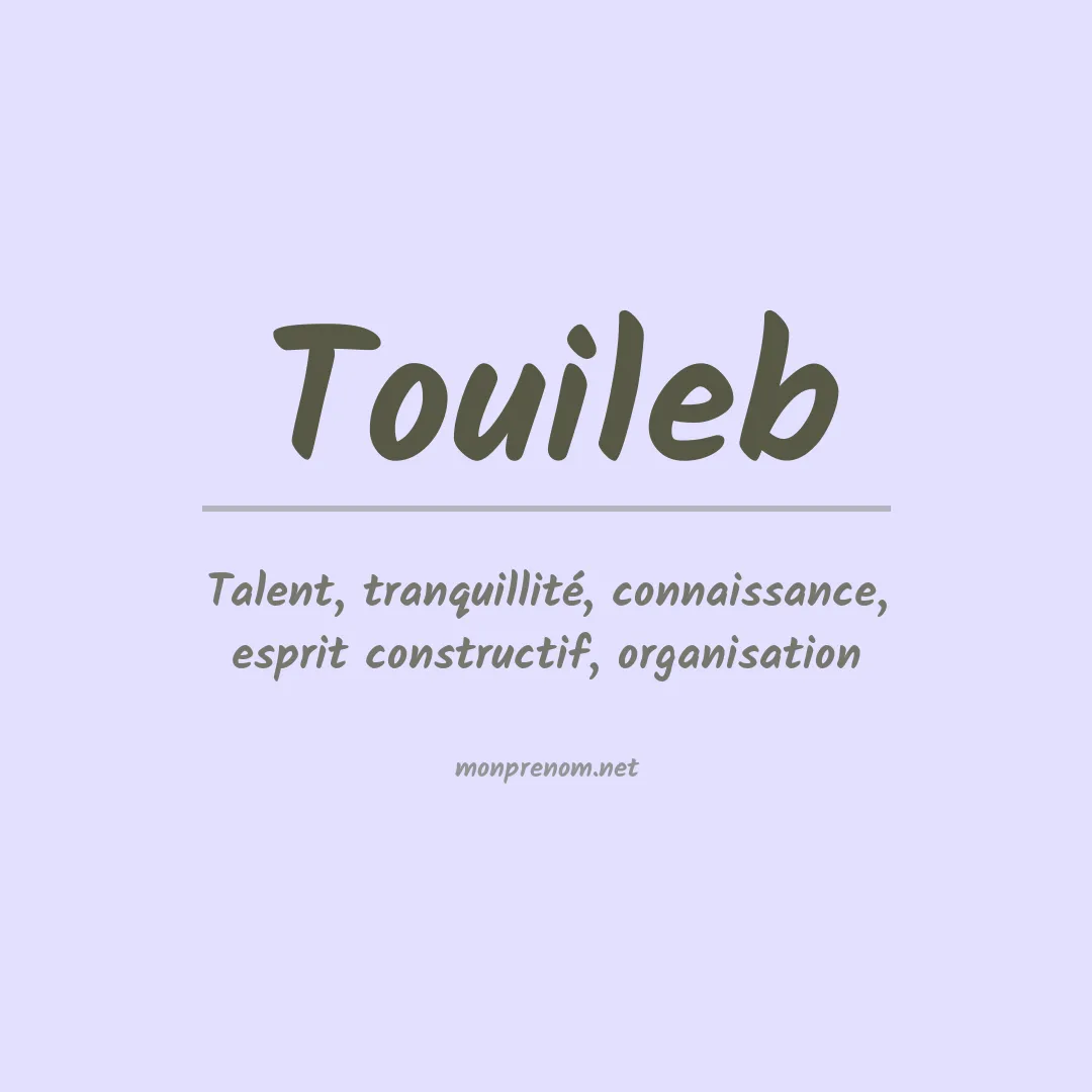 Signification du prénom Touileb