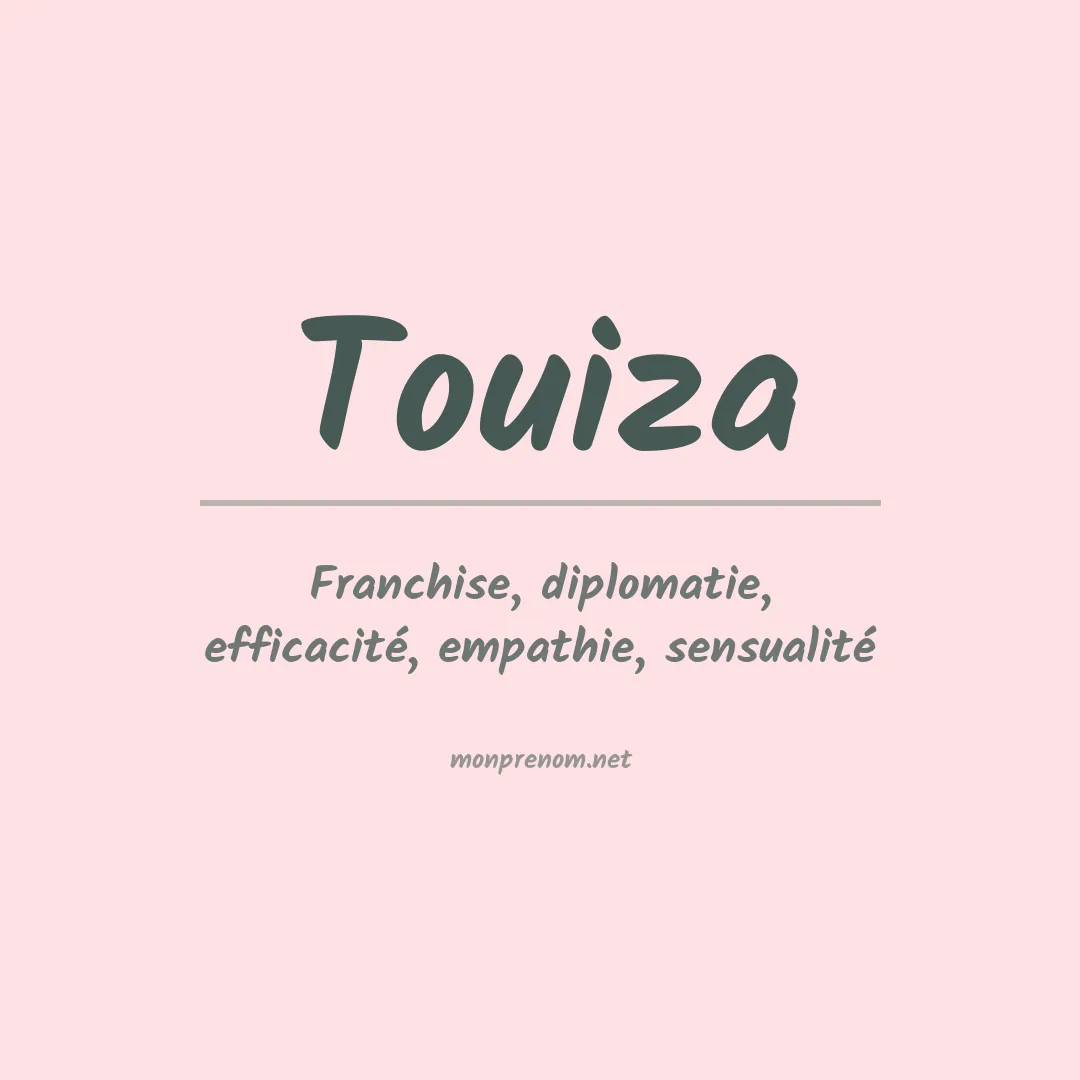 Signification du prénom Touiza