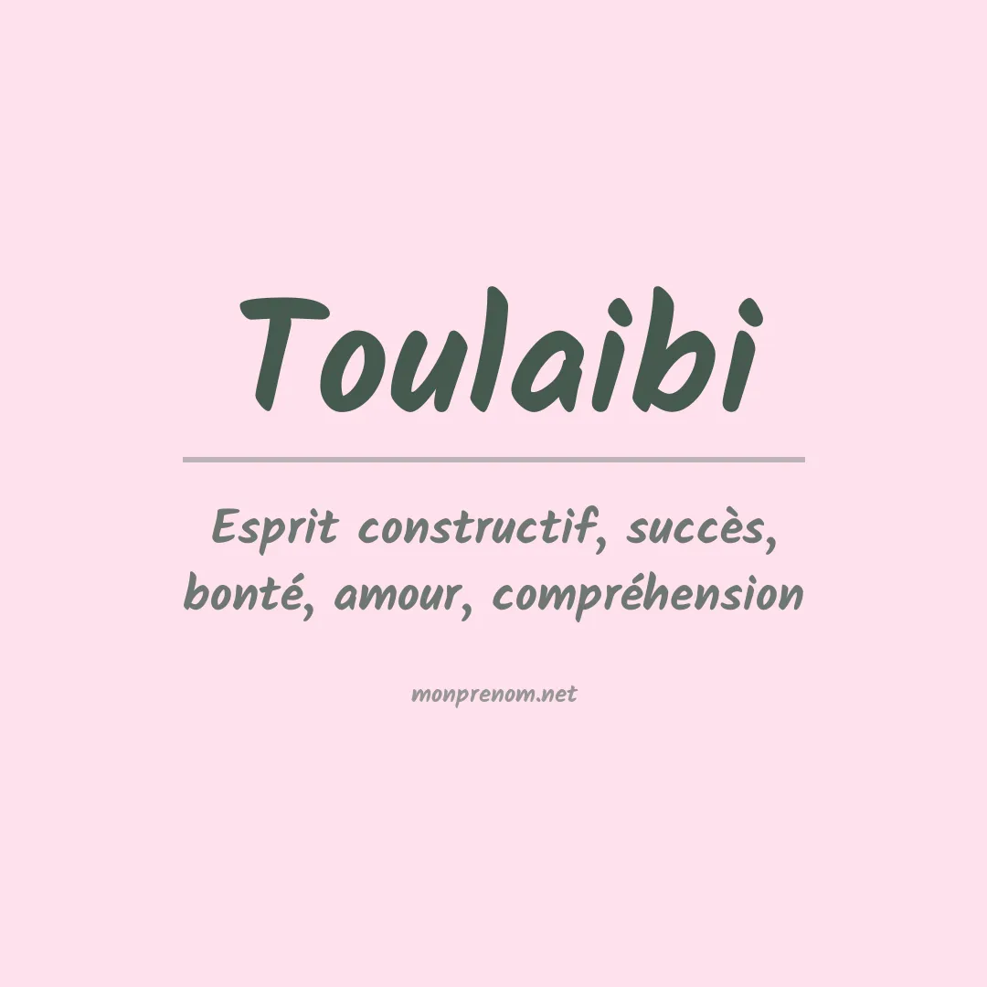 Signification du prénom Toulaibi