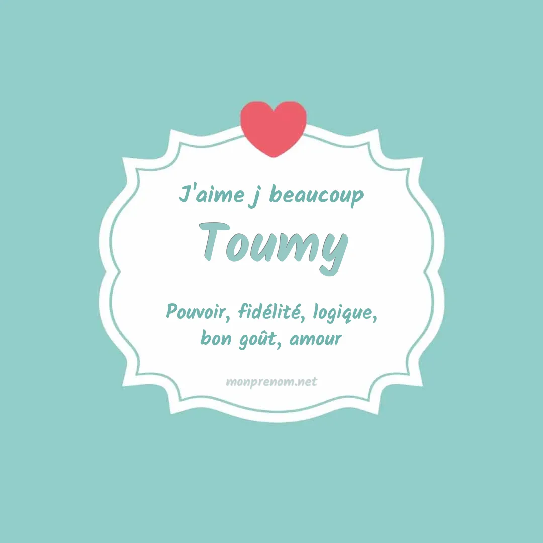 J'aime beaucoup Toumy