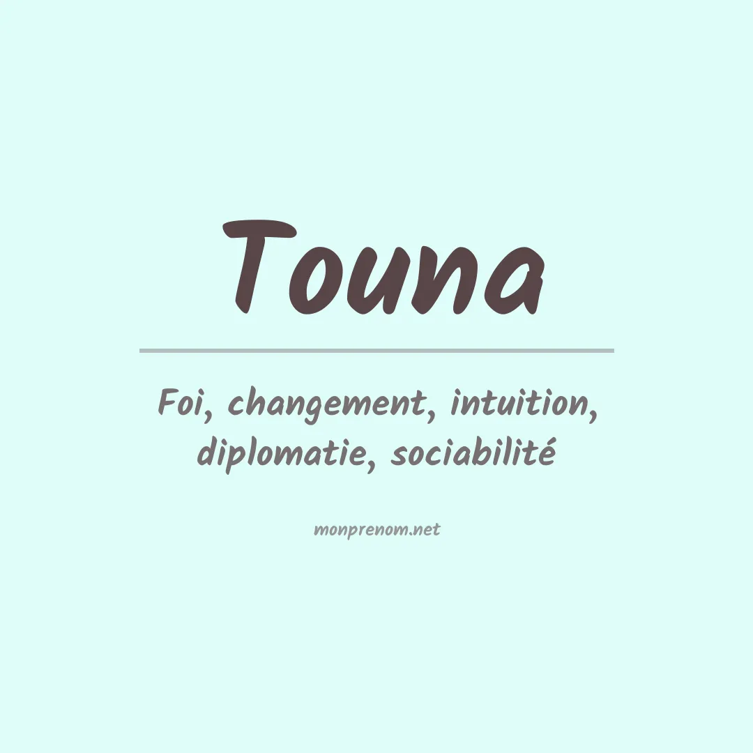 Signification du prénom Touna