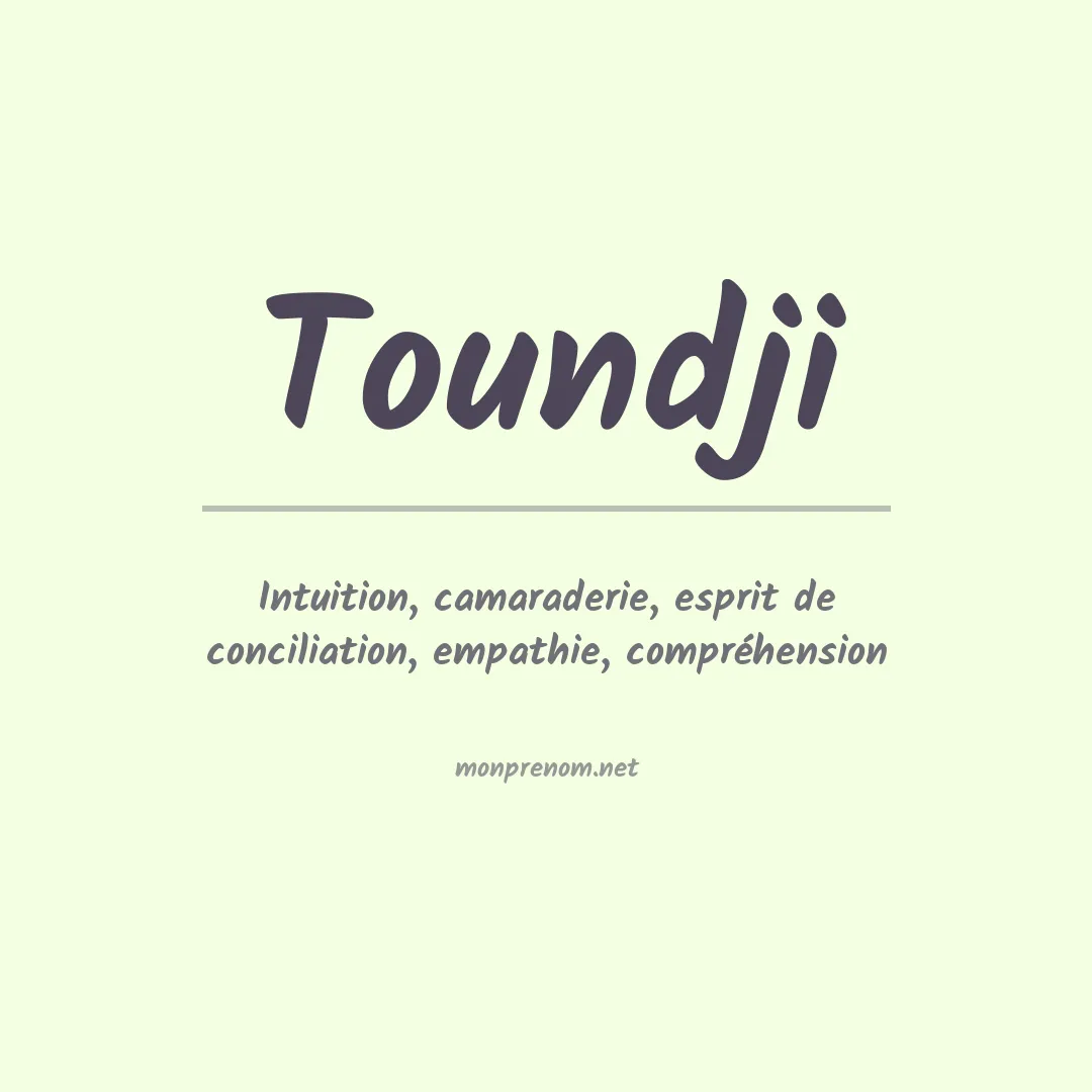 Signification du prénom Toundji
