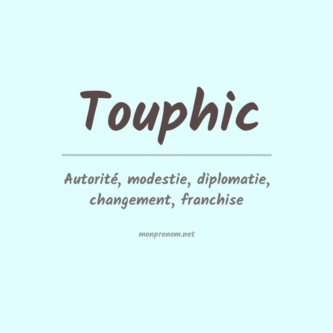 Signification du prénom Touphic