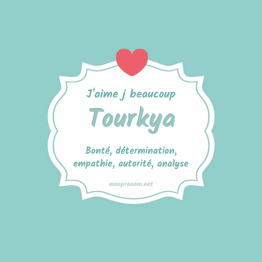 J'aime beaucoup Tourkya