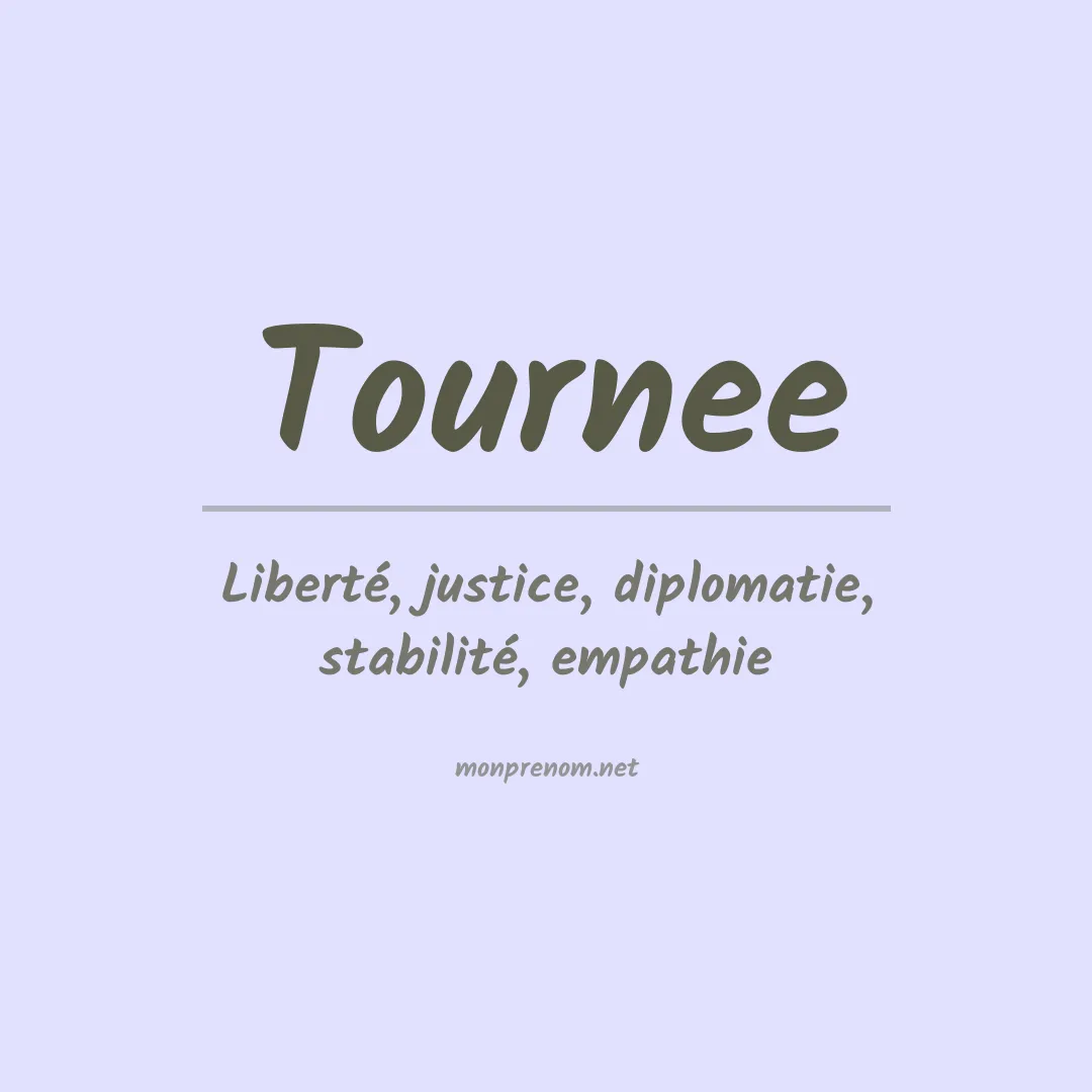 Signification du prénom Tournee