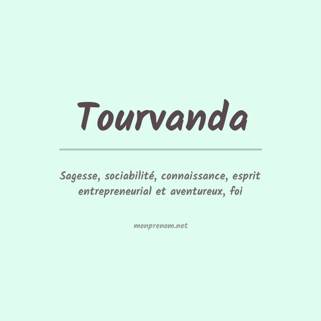 Signification du prénom Tourvanda