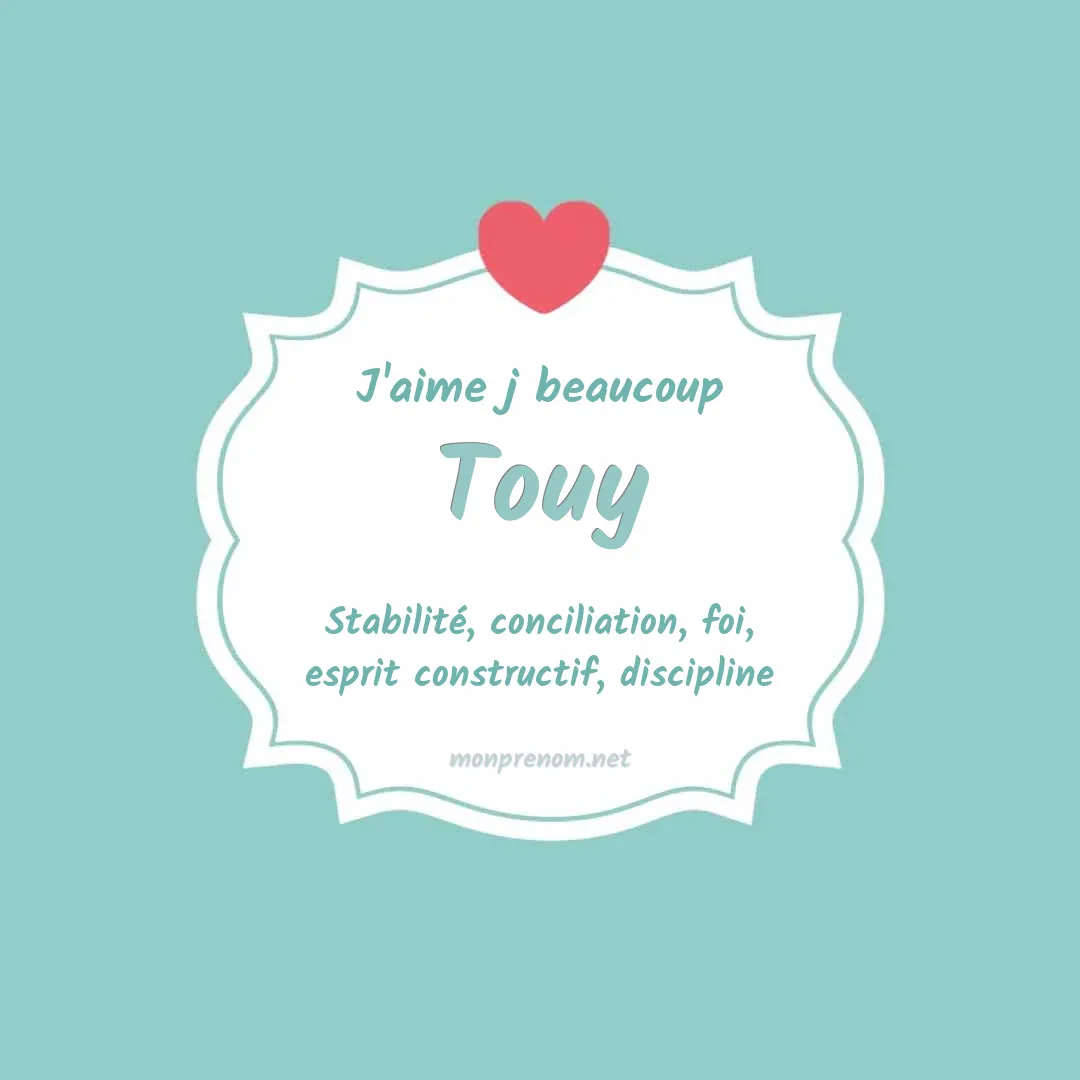 J'aime beaucoup Touy