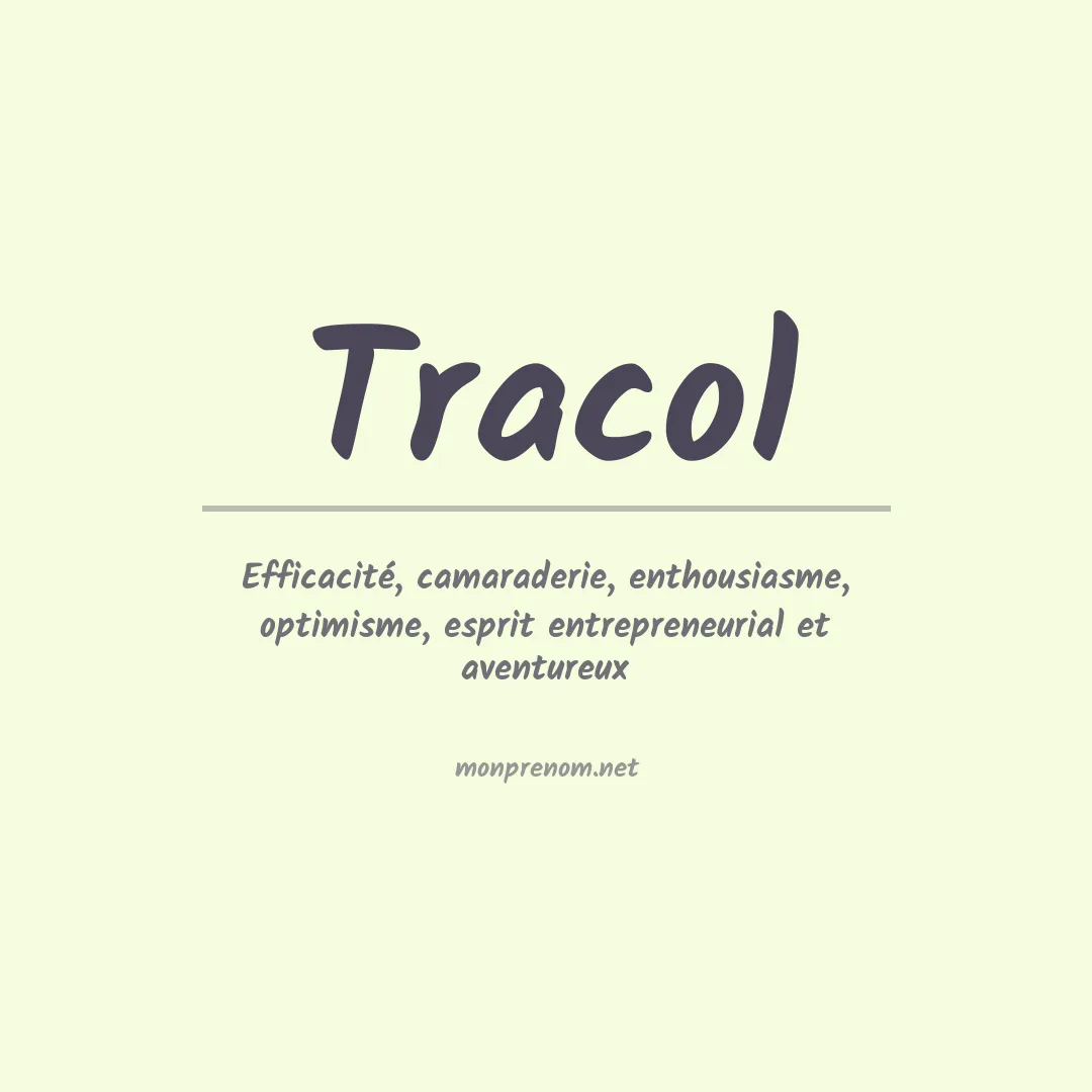 Signification du prénom Tracol