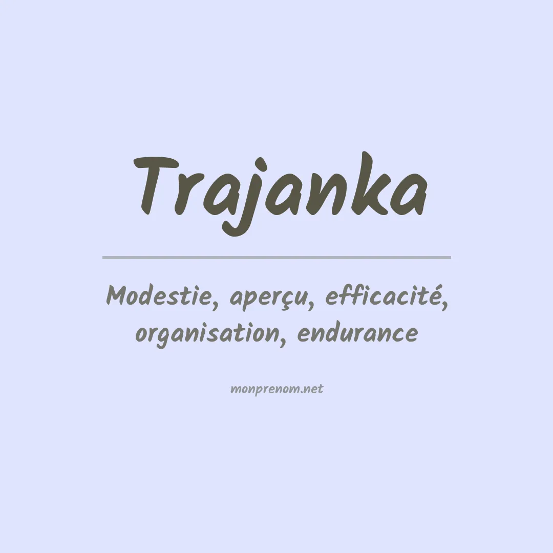 Signification du prénom Trajanka