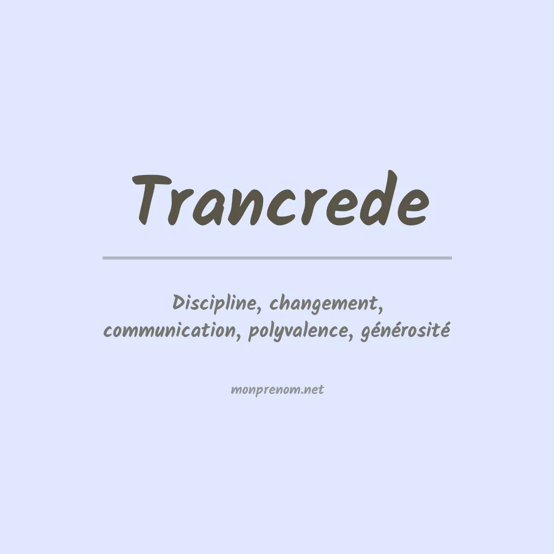 Signification du prénom Trancrede