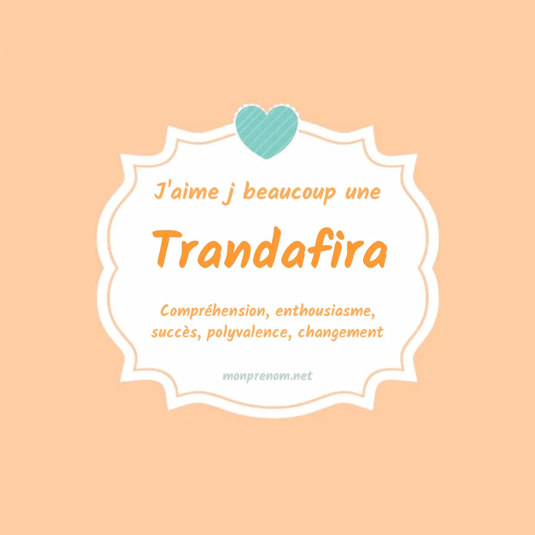 J'aime beaucoup Trandafira