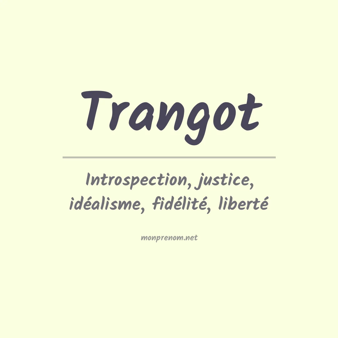 Signification du prénom Trangot
