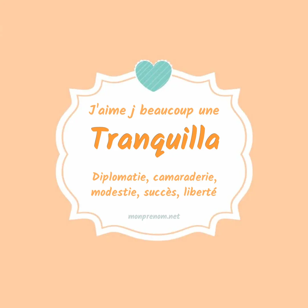 J'aime beaucoup Tranquilla