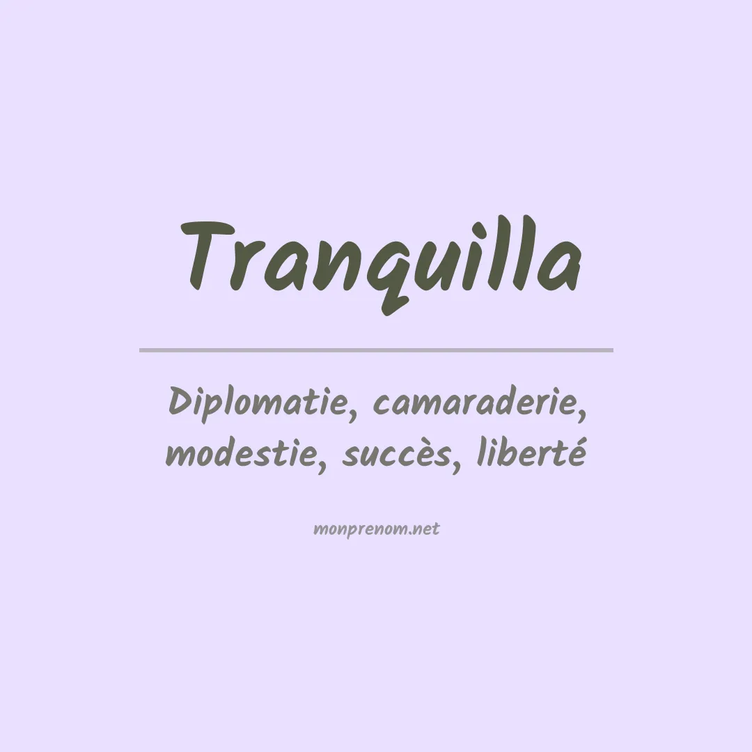 Signification du prénom Tranquilla