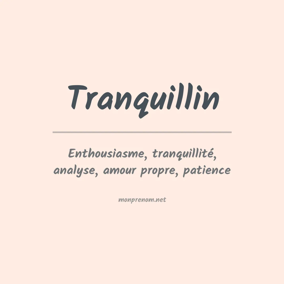Signification du prénom Tranquillin