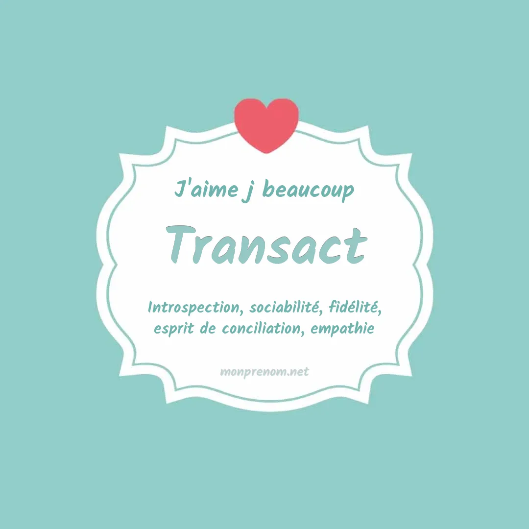 J'aime beaucoup Transact