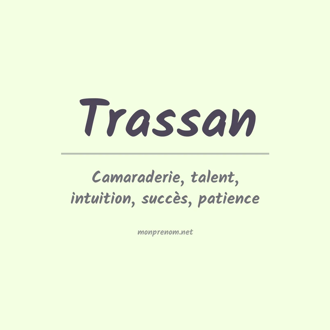 Signification du prénom Trassan