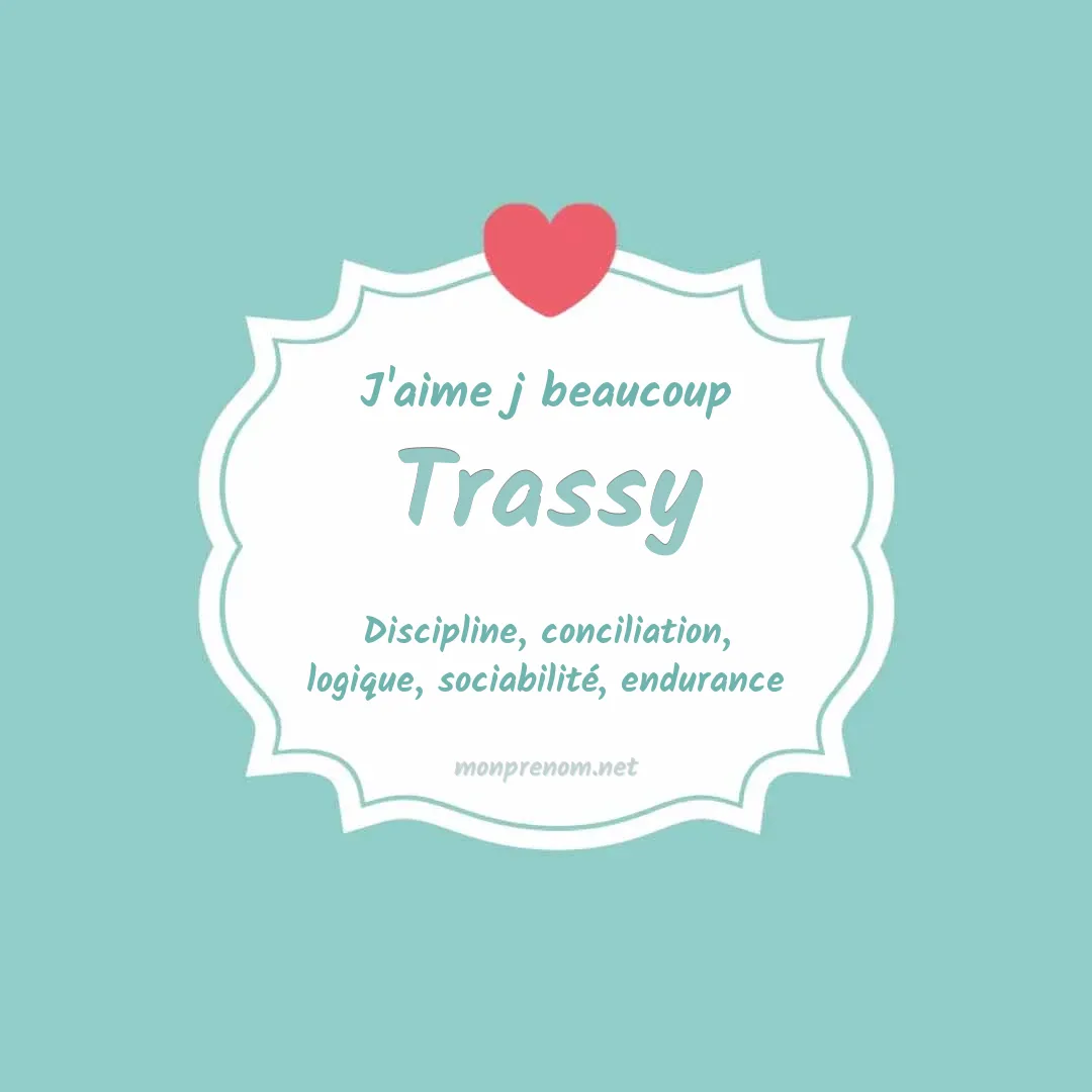 J'aime beaucoup Trassy