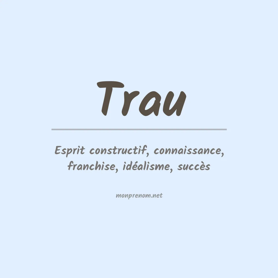 Signification du prénom Trau