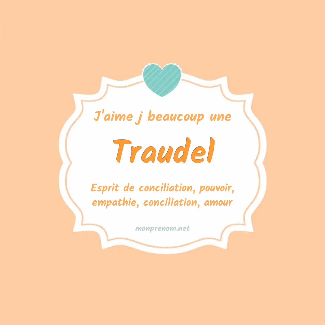 J'aime beaucoup Traudel