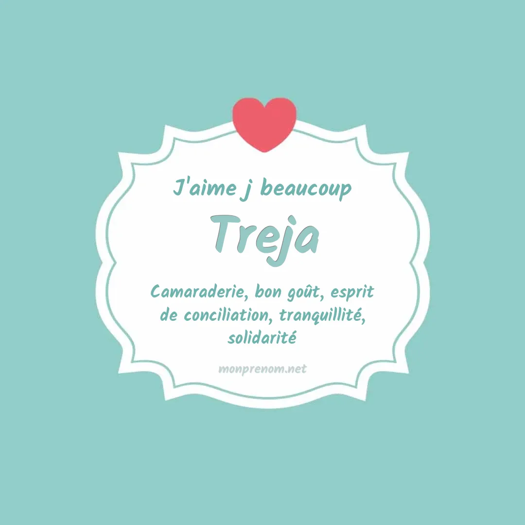 J'aime beaucoup Treja