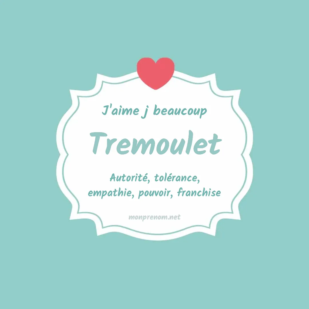 J'aime beaucoup Tremoulet
