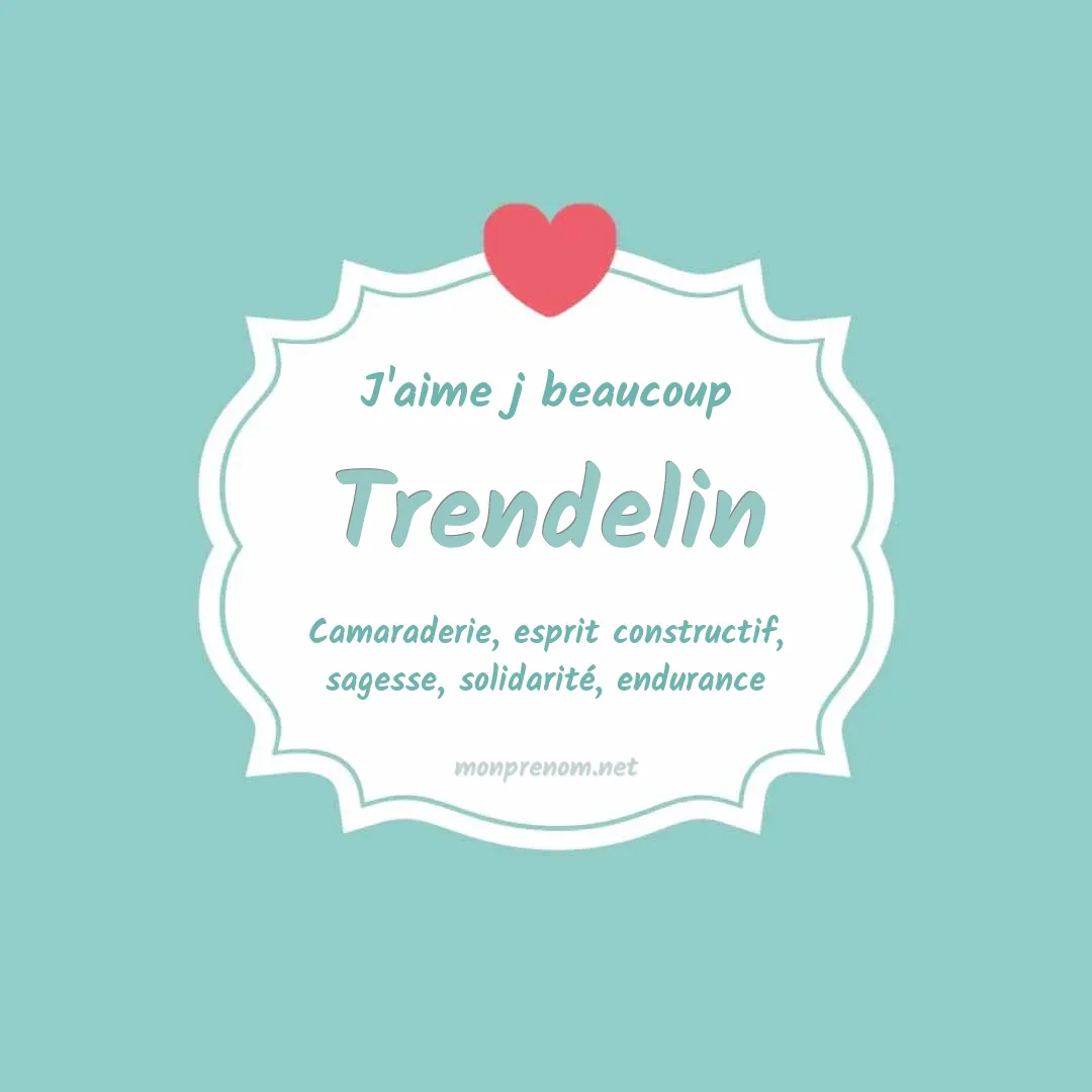 J'aime beaucoup Trendelin