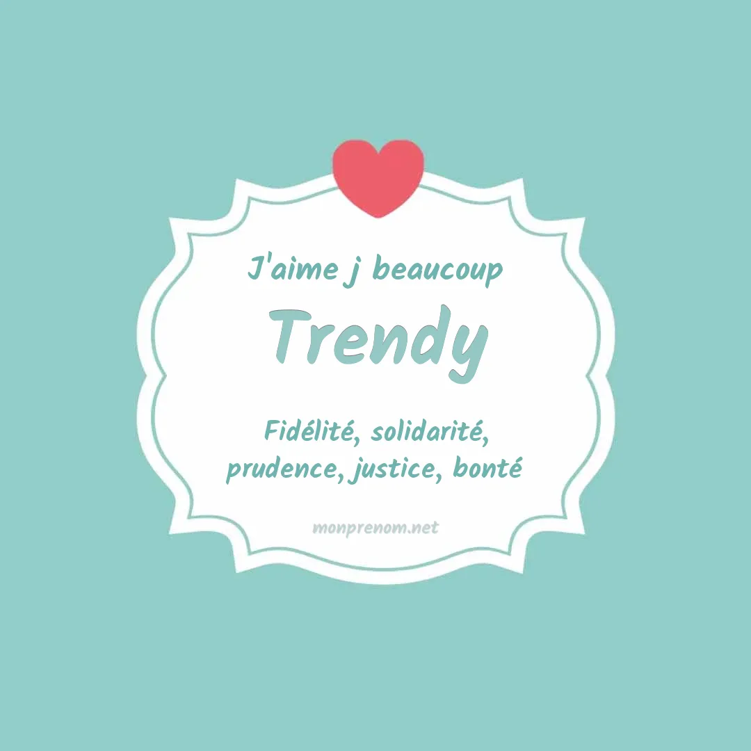 J'aime beaucoup Trendy