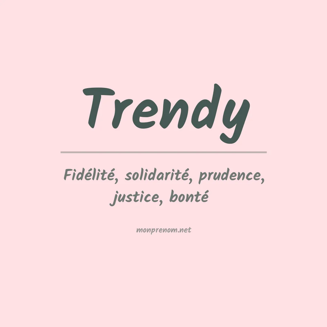 Signification du prénom Trendy