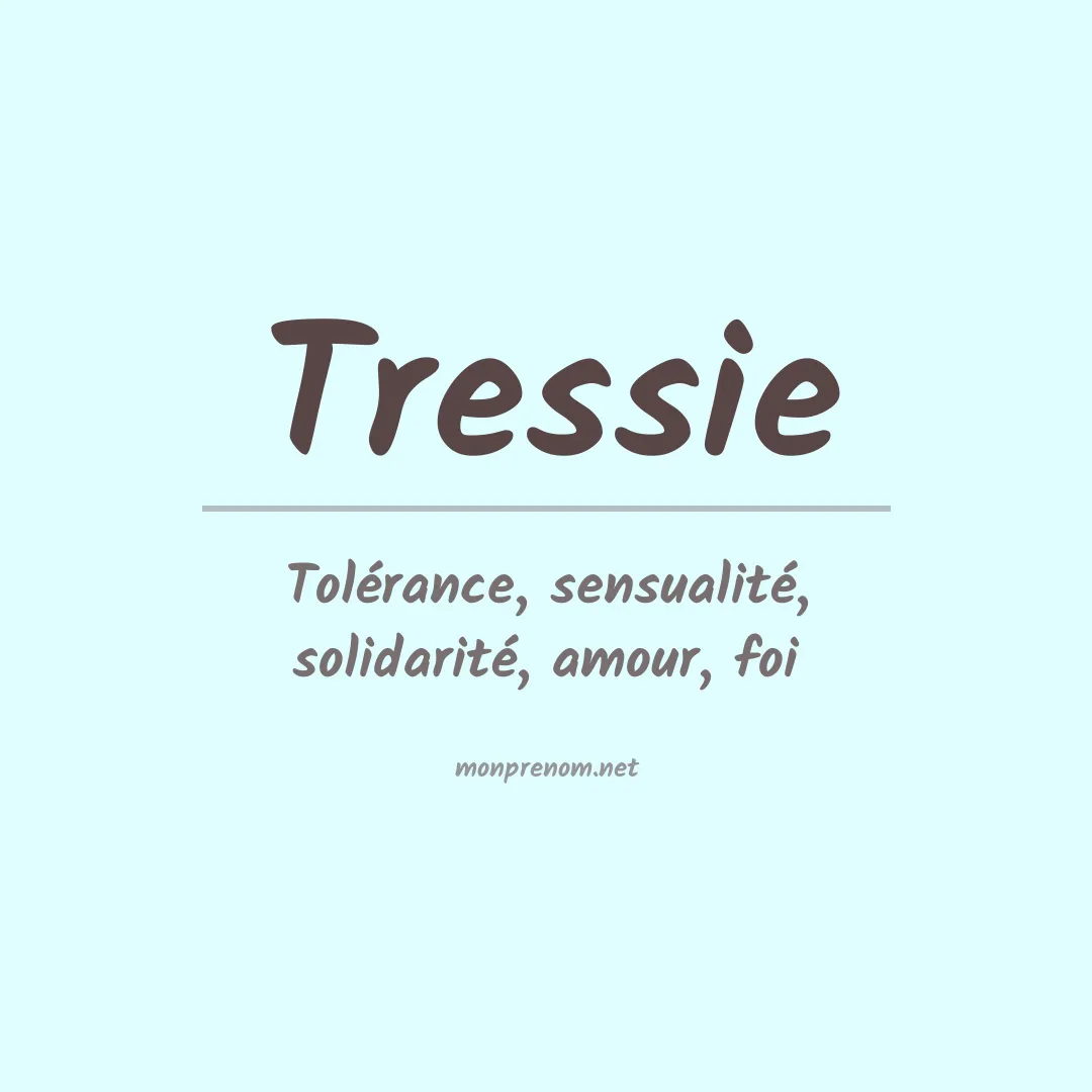Signification du prénom Tressie