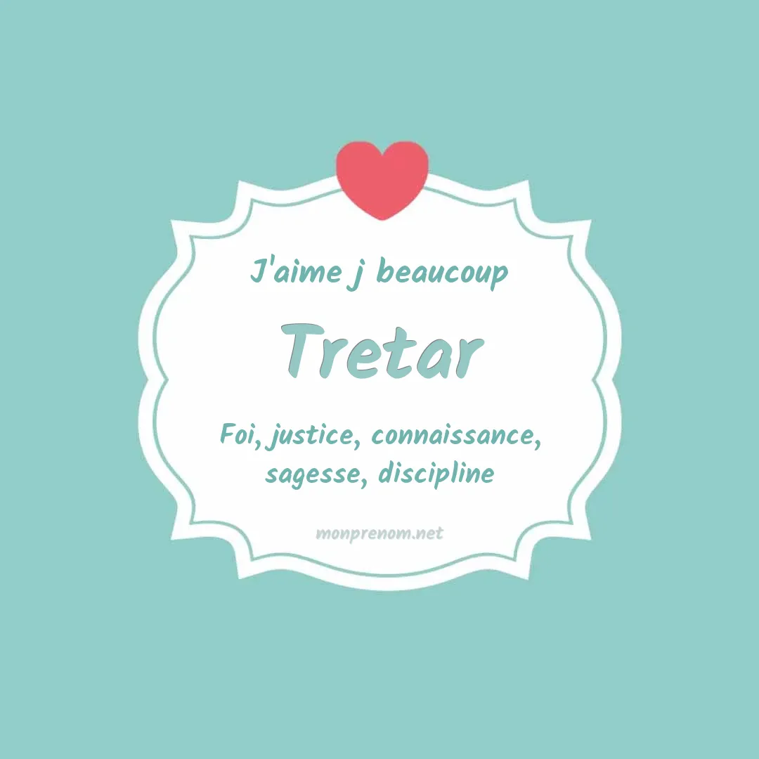 J'aime beaucoup Tretar