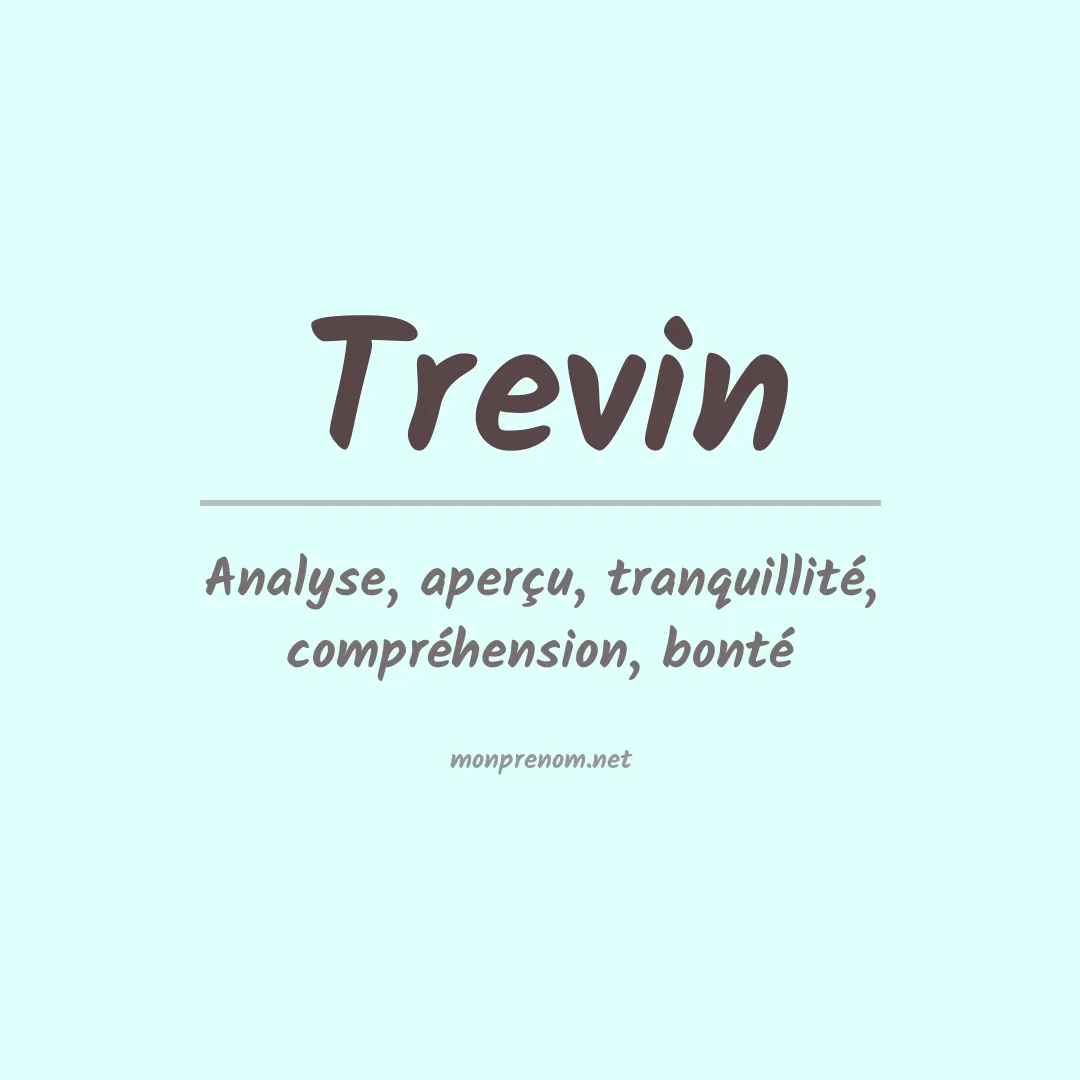 Signification du prénom Trevin