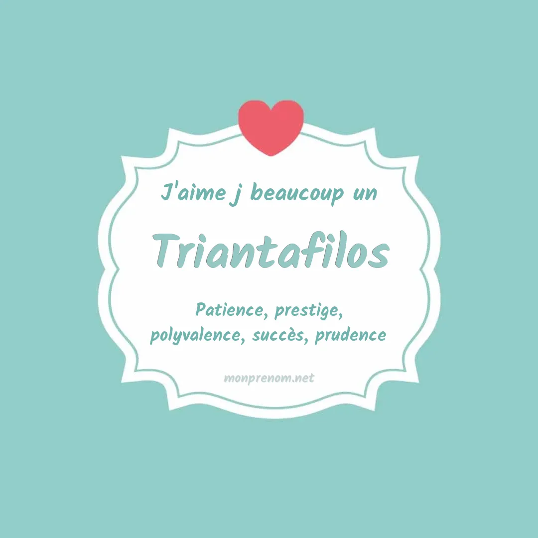J'aime beaucoup Triantafilos