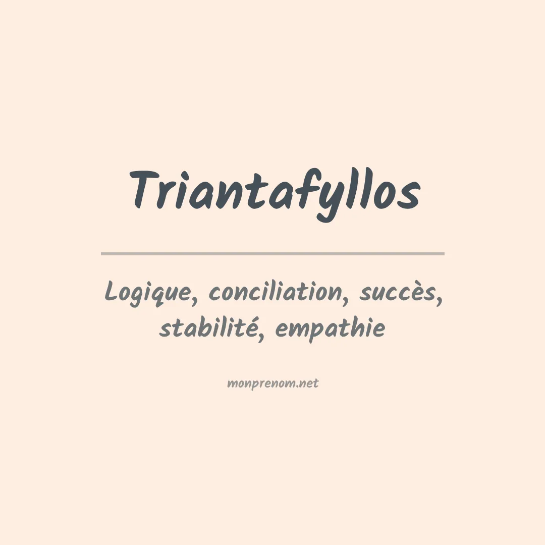 Signification du prénom Triantafyllos