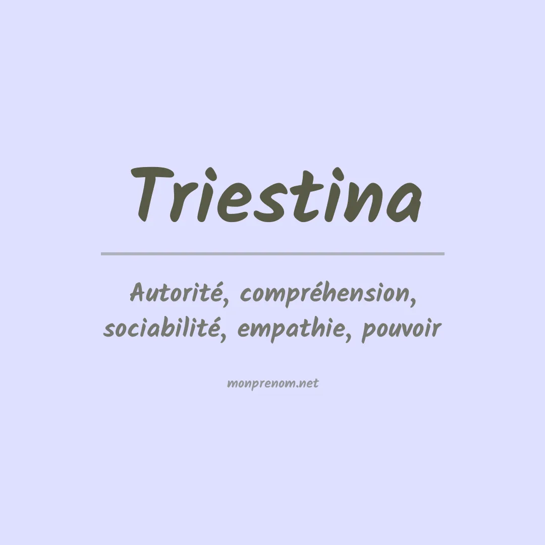 Signification du prénom Triestina