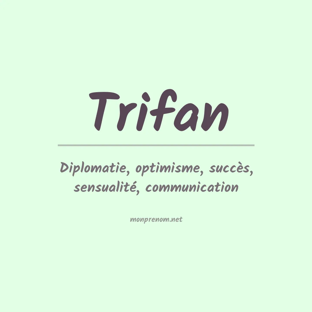 Signification du prénom Trifan