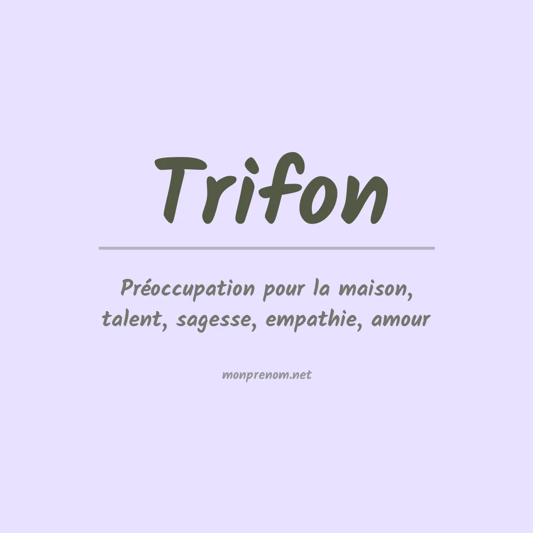 Signification du prénom Trifon