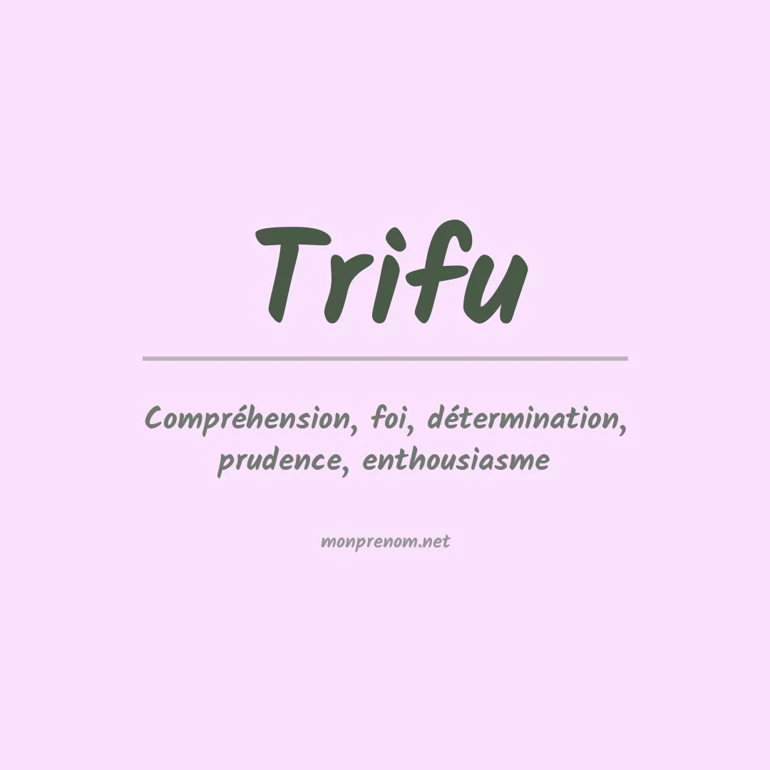 Signification du prénom Trifu