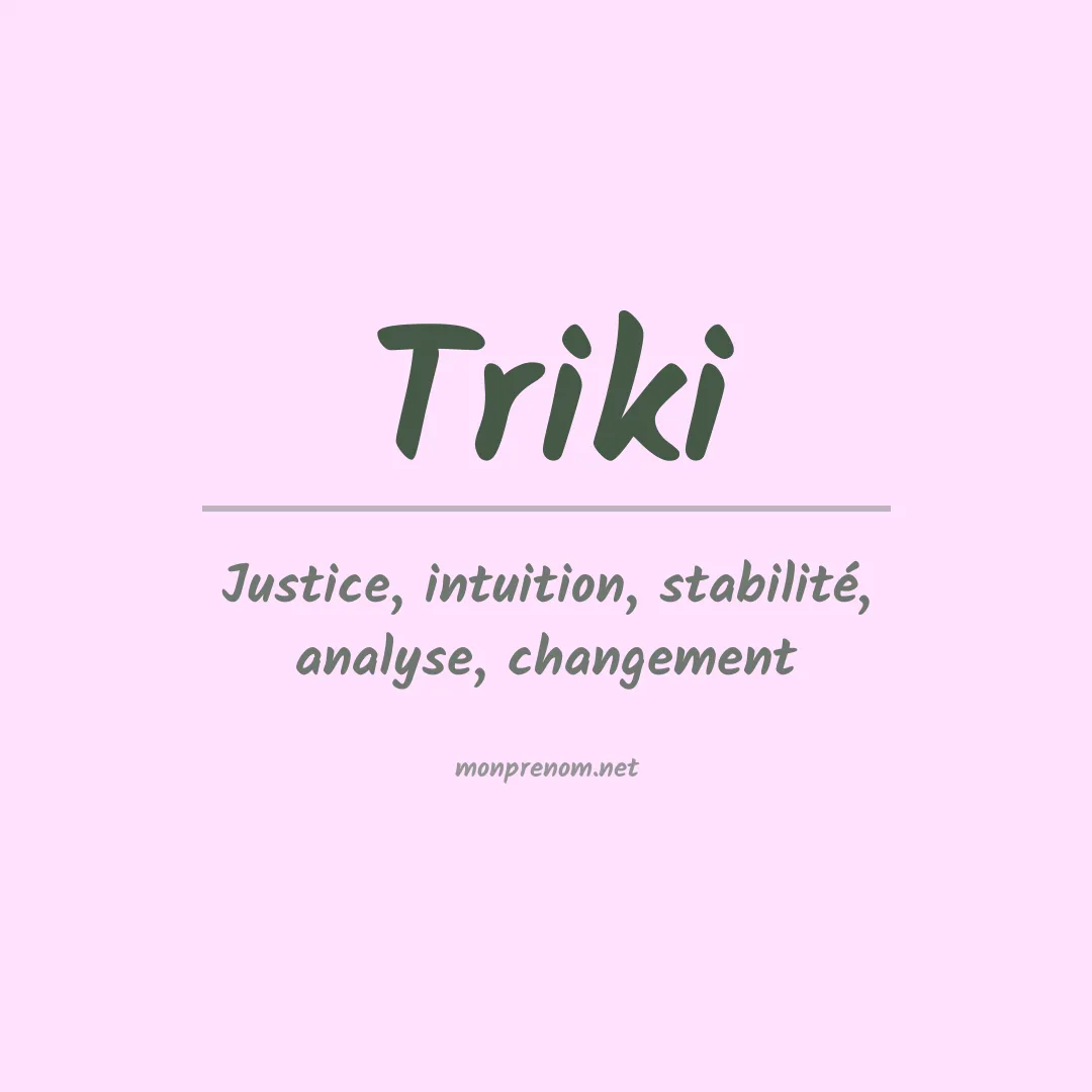 Signification du prénom Triki