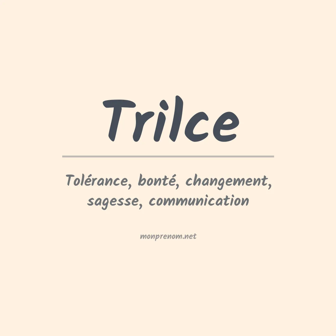 Signification du prénom Trilce