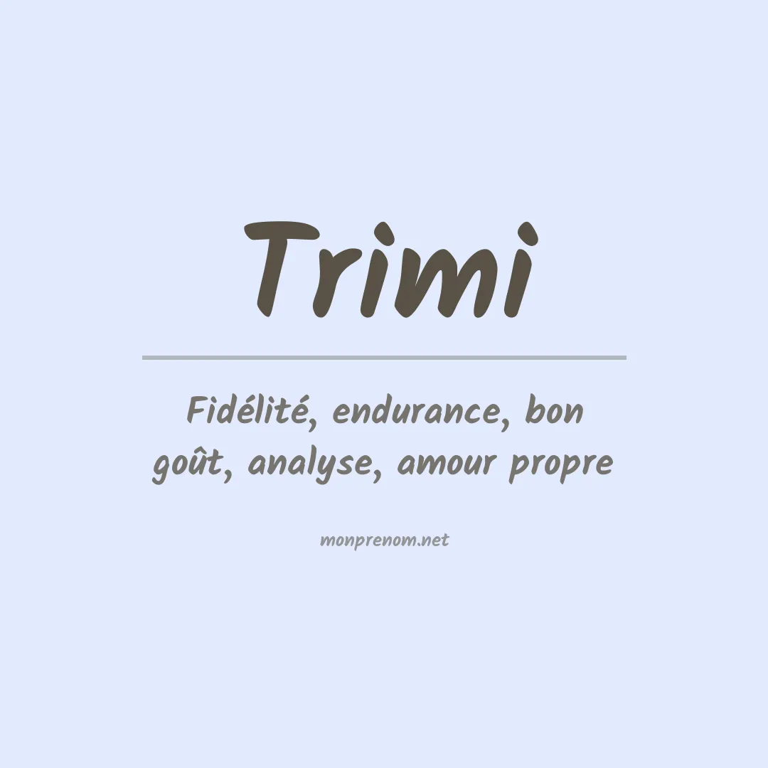 Signification du prénom Trimi