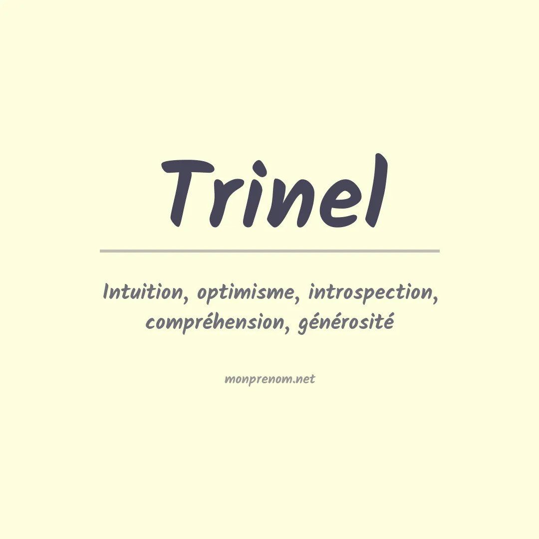 Signification du prénom Trinel