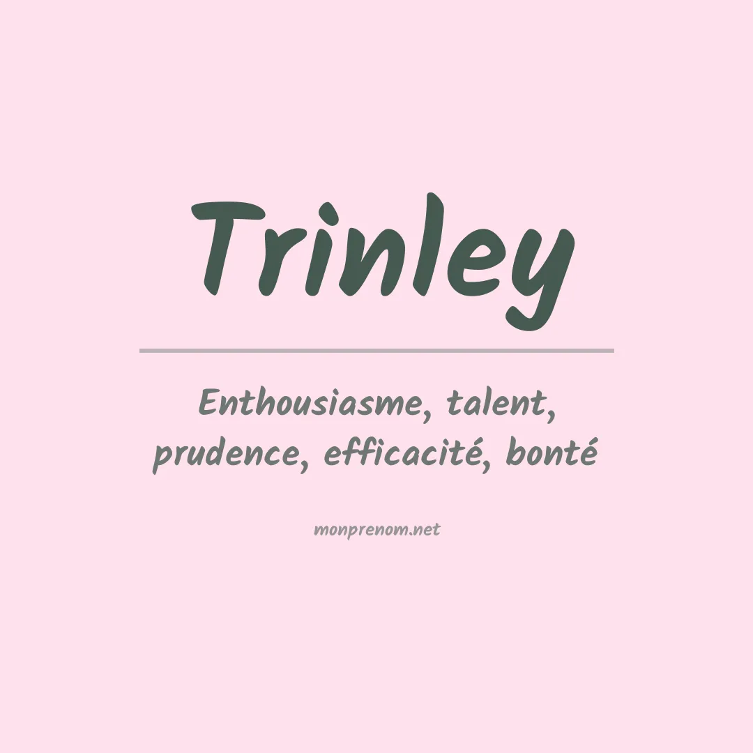 Signification du prénom Trinley